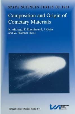Composition and Origin of Cometary Materials: Proceedings of an ISSI Workshop, 14–18 September 1998, Bern, Switzerland - K. Altwegg,P. Ehrenfreund,Johannes Geiss - cover