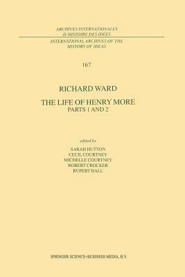The Life of Henry More: Parts 1 and 2 - Richard Ward - cover