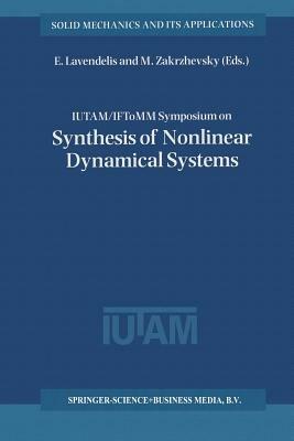 IUTAM / IFToMM Symposium on Synthesis of Nonlinear Dynamical Systems: Proceedings of the IUTAM / IFToMM Symposium held in Riga, Latvia, 24–28 August 1998 - cover