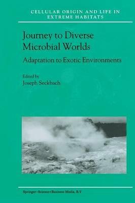 Journey to Diverse Microbial Worlds: Adaptation to Exotic Environments - cover