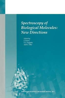 Spectroscopy of Biological Molecules: New Directions: 8th European Conference on the Spectroscopy of Biological Molecules, 29 August–2 September 1999, Enschede, The Netherlands - cover