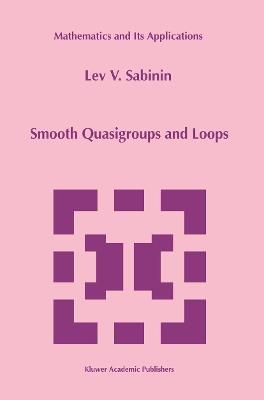 Smooth Quasigroups and Loops - L. Sabinin - cover