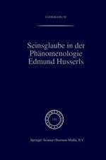 Seinsglaube in der Phänomenologie Edmund Husserls