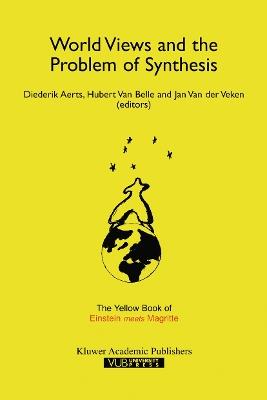 World Views and the Problem of Synthesis: The Yellow Book of “Einstein Meets Magritte” - cover