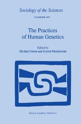 The Practices of Human Genetics - cover