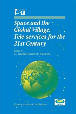Space and the Global Village: Tele-services for the 21st Century: Proceedings of International Symposium 3–5 June 1998, Strasbourg, France - cover