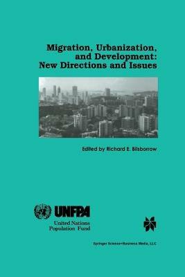 Migration, Urbanization, and Development: New Directions and Issues - cover