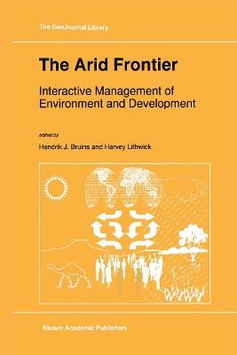 The Arid Frontier: Interactive Management of Environment and Development - cover