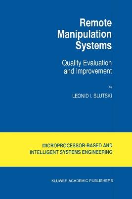 Remote Manipulation Systems: Quality Evaluation and Improvement - L.I. Slutski - cover