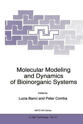 Molecular Modeling and Dynamics of Bioinorganic Systems - cover
