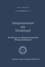 Interpretationen der Modallogik: Ein Beitrag zur Phänomenologischen Wissenschaftstheorie
