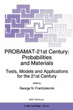 PROBAMAT-21st Century: Probabilities and Materials: Tests, Models and Applications for the 21st Century