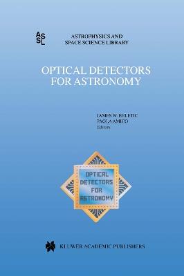 Optical Detectors for Astronomy: Proceedings of an ESO CCD Workshop held in Garching, Germany, October 8–10, 1996 - cover
