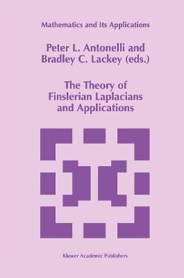 The Theory of Finslerian Laplacians and Applications - cover
