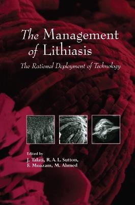The Management of Lithiasis: The Rational Deployment of Technology - cover