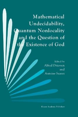 Mathematical Undecidability, Quantum Nonlocality and the Question of the Existence of God - cover