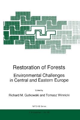 Restoration of Forests: Environmental Challenges in Central and Eastern Europe - cover