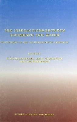 The Interactions Between Sediments and Water: Proceedings of the 7th International Symposium, Baveno, Italy 22–25 September 1996 - cover