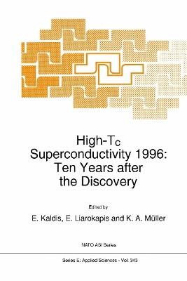 High-Tc Superconductivity 1996: Ten Years after the Discovery - cover