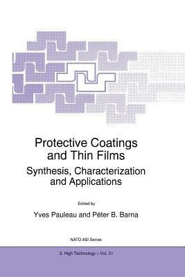Protective Coatings and Thin Films: Synthesis, Characterization and Applications - cover