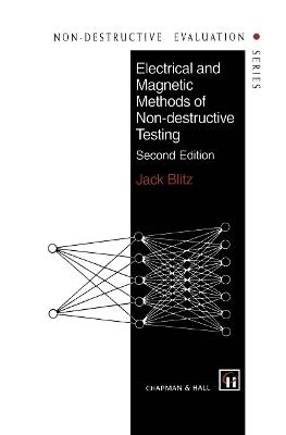 Electrical and Magnetic Methods of Non-destructive Testing - J. Blitz - cover