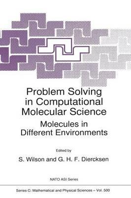 Problem Solving in Computational Molecular Science: Molecules in Different Environments - cover