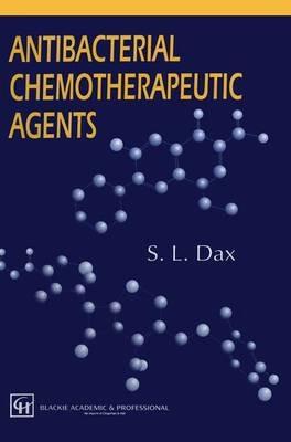 Antibacterial Chemotherapeutic Agents - S.L. Dax - cover