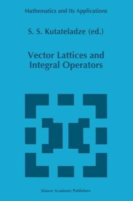 Vector Lattices and Intergal Operators - cover