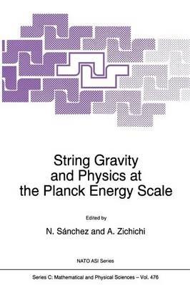 String Gravity and Physics at the Planck Energy Scale - cover