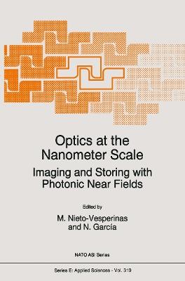 Optics at the Nanometer Scale: Imaging and Storing with Photonic Near Fields - cover