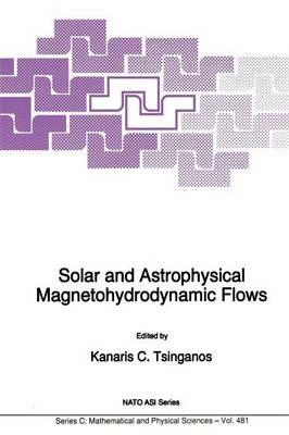 Solar and Astrophysical Magnetohydrodynamic Flows - cover