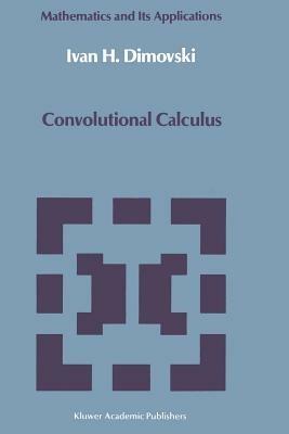 Convolutional Calculus - Ivan H. Dimovski - cover