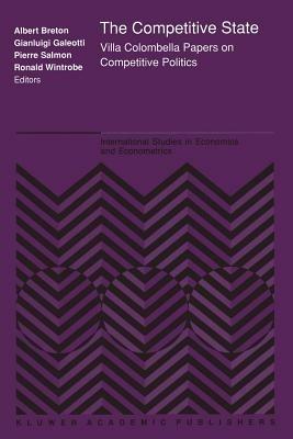 The Competitive State: Villa Colombella Papers on Competitive Politics - cover