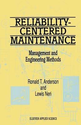 Reliability-Centered Maintenance: Management and Engineering Methods - cover