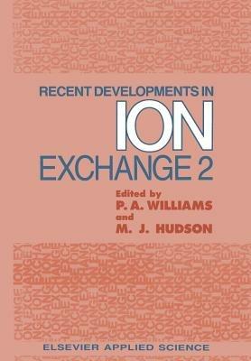 Recent Developments in Ion Exchange: 2 - cover