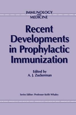 Recent Developments in Prophylactic Immunization - cover