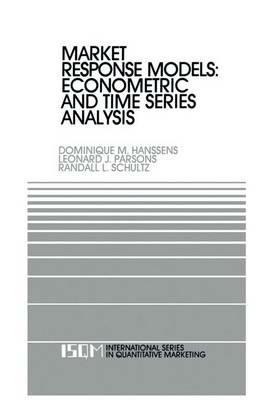 Market Response Models: Econometric and Time Series Analysis - Dominique M. Hanssens,Leonard J. Parsons,Randall L. Schultz - cover