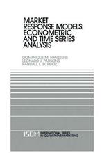 Market Response Models: Econometric and Time Series Analysis