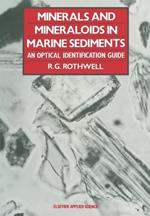 Minerals and Mineraloids in Marine Sediments: An Optical Identification Guide