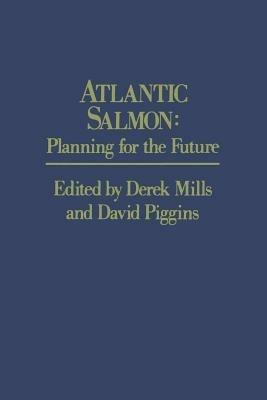 Atlantic Salmon: Planning for the Future The Proceedings of the Third International Atlantic Salmon Symposium – held in Biarritz, France, 21–23 October, 1986 - cover