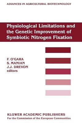 Physiological Limitations and the Genetic Improvement of Symbiotic Nitrogen Fixation: Proceedings of an International Conference on the Physiological Limitations and the Genetic Improvement of Symbiotic Nitrogen Fixation, Cork, Ireland, September 1–3, 1987 - cover