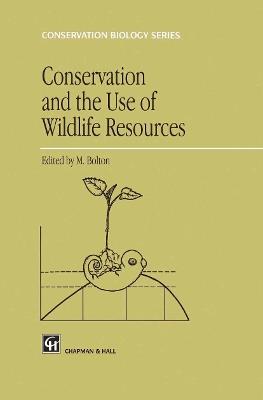 Conservation and the Use of Wildlife Resources - cover