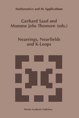 Nearrings, Nearfields and K-Loops: Proceedings of the Conference on Nearrings and Nearfields, Hamburg, Germany, July 30–August 6,1995 - cover