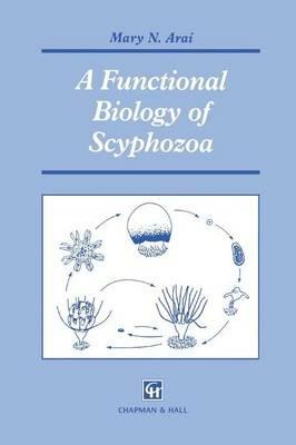 A Functional Biology of Scyphozoa - M.N. Arai - cover