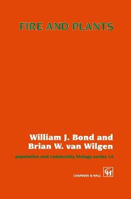 Fire and Plants - William J. Bond,B.W. van Wilgen - cover