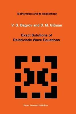 Exact Solutions of Relativistic Wave Equations - cover