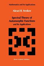 Spectral Theory of Automorphic Functions: and Its Applications