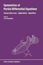 Symmetries of Partial Differential Equations: Conservation Laws — Applications — Algorithms