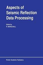 Aspects of Seismic Reflection Data Processing