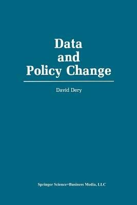 Data and Policy Change: The Fragility of Data in the Policy Context - David Dery - cover